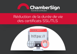Durée de vie des certificats SSL / TLS
